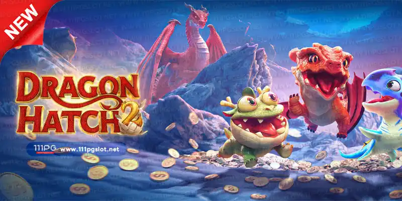 Dragon Hatch 2 - logo png pgslot ตารางโบนัสไทม์ pg ล่าสุด ช่วงเวลาสล็อตแตกล่าสุดi-pgslot-png-เกมใหม่