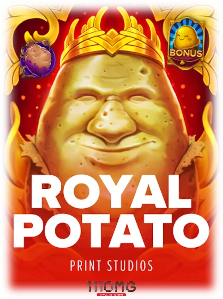 Royal Potato ราชวงศ์มันฝรั่ง relax-gaming เว็บสล็อต2024 111OMG