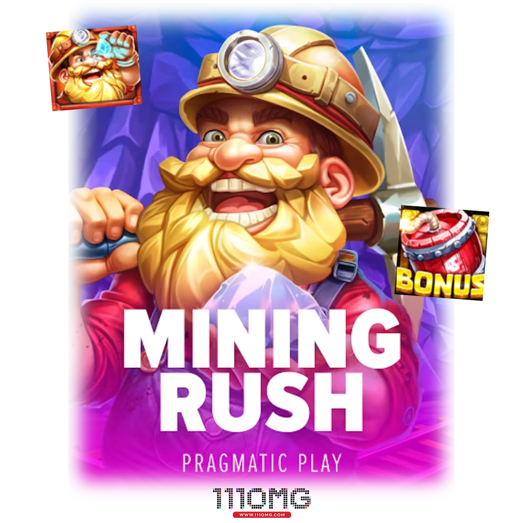 Mining Rush-นักขุดทอง-สล็อตpgใหม่2024-เว็บตรง-111OMG